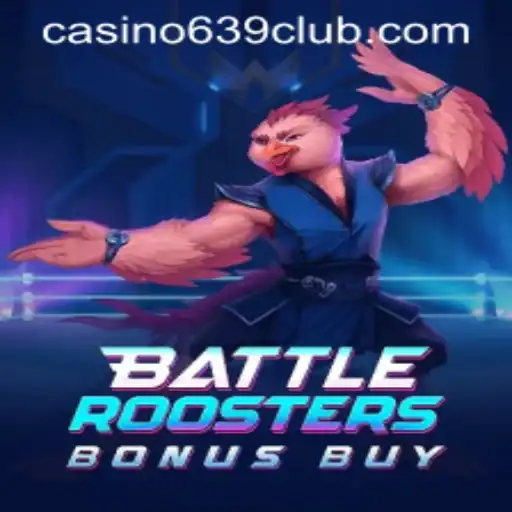 BattleRoostersBonusBuy: A New Era in Online Gaming with 639club