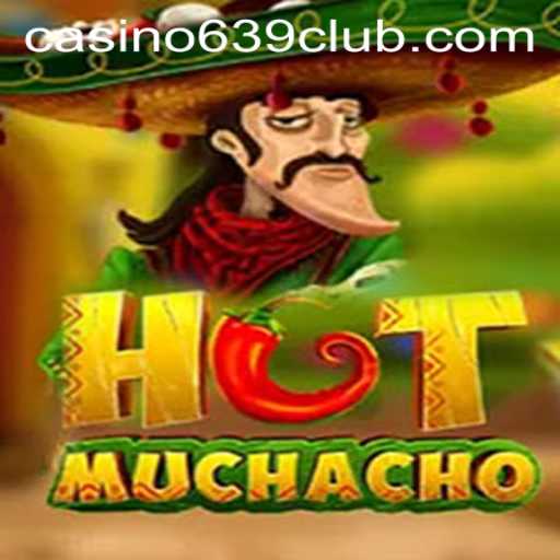HotMuchacho: An Exciting New Game with a Twist - Exploring 639club